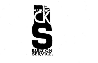 CKS BUILT ON SERVICE.