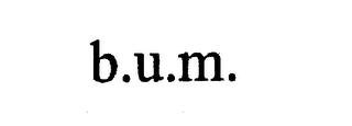 B.U.M.