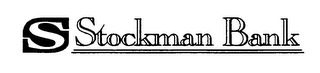 S STOCKMAN BANK