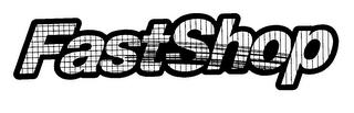 FASTSHOP
