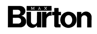 MAX BURTON