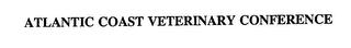ATLANTIC COAST VETERINARY CONFERENCE