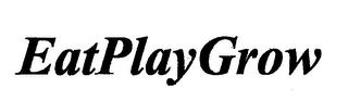 EATPLAYGROW