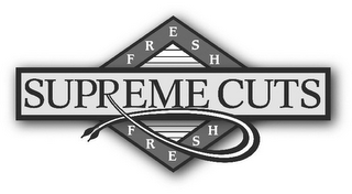 SUPREME CUTS FRESH FRESH