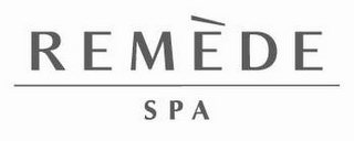 R E M È D E SPA