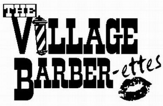 THE VILLAGE BARBER-ETTES