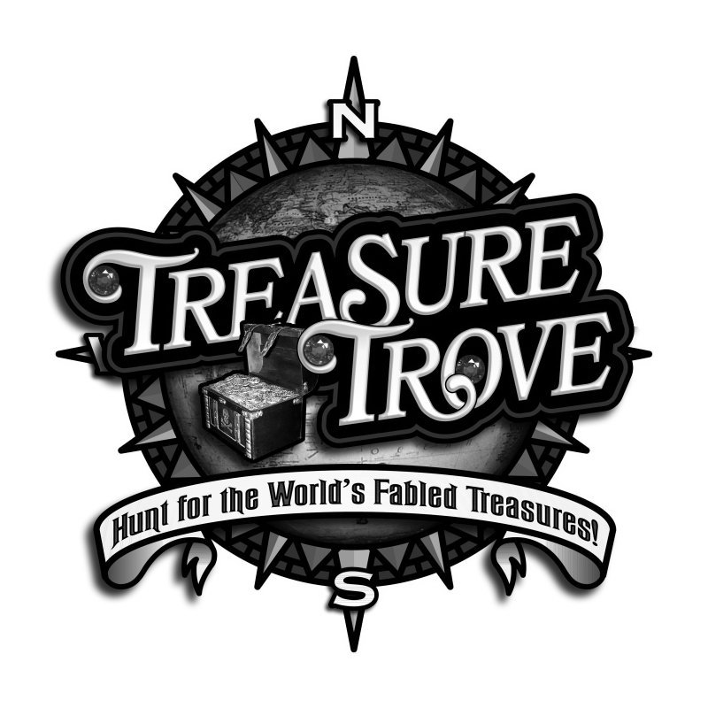 TREASURE TROVE HUNT FOR THE WORLD'S FABLED TREASURES!