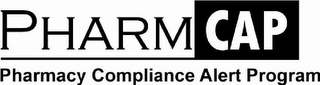PHARMCAP PHARMACY COMPLIANCE ALERT PROGRAM