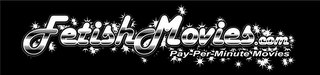 FETISHMOVIES.COM PAY-PER-MINUTE MOVIES