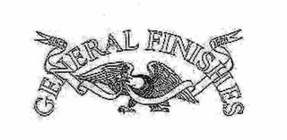 GENERAL FINISHES SINCE 1928