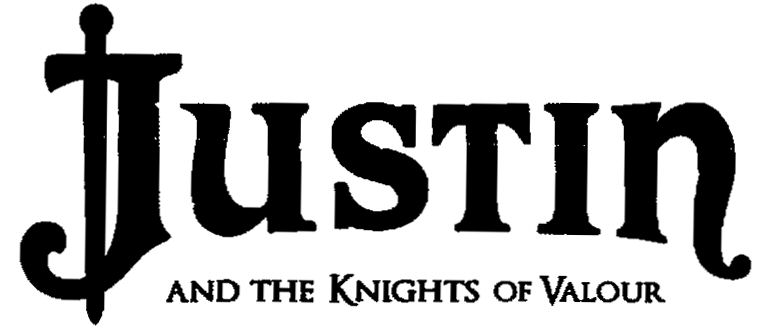 JUSTIN AND THE KNIGHTS OF VALOUR