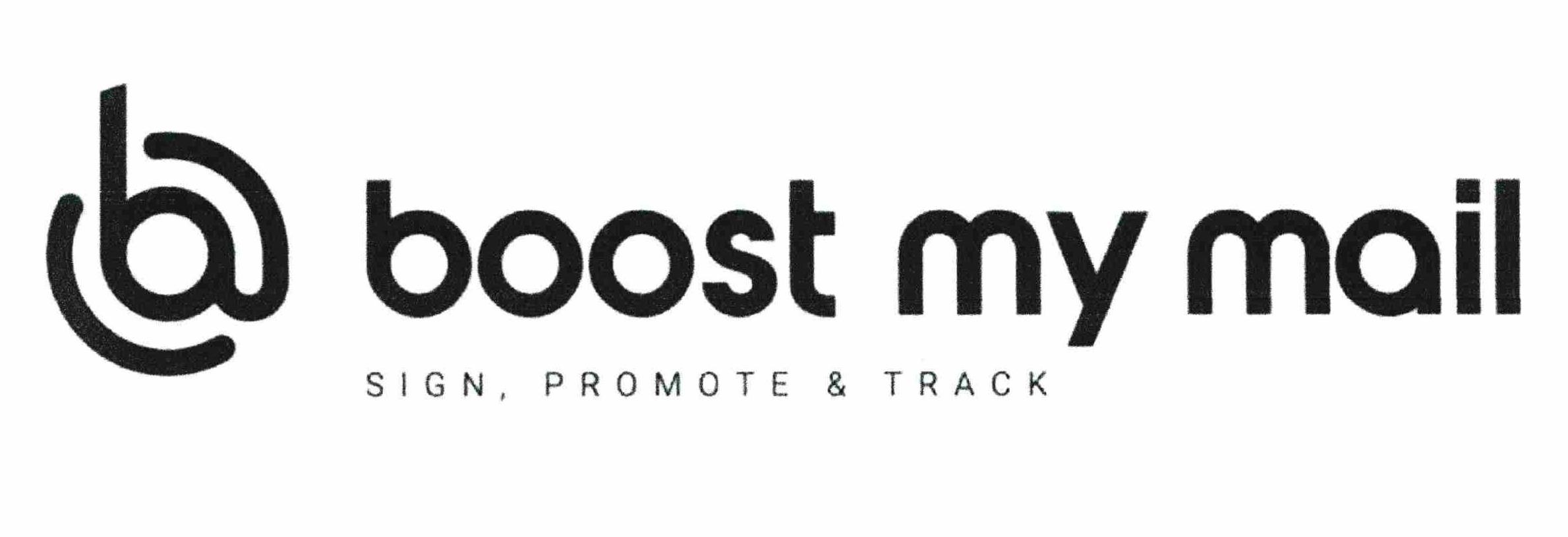 B BOOST MY MAIL SIGN, PROMOTE & TRACK