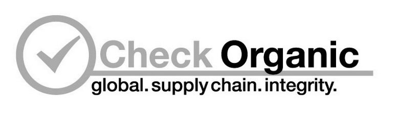 CHECK ORGANIC GLOBAL. SUPPLY CHAIN. INTEGRITY.