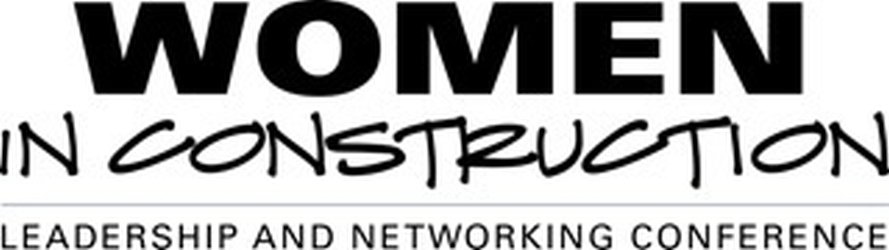 WOMEN IN CONSTRUCTION LEADERSHIP AND NETWORKING CONFERENCE