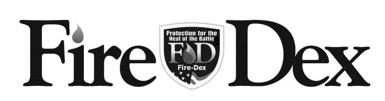 FIRE DEX PROTECTION FOR THE HEAT OF THEBATTLE F D FIRE-DEX
