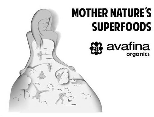 MOTHER NATURE'S SUPERFOODS A AVAFINA ORGANICS