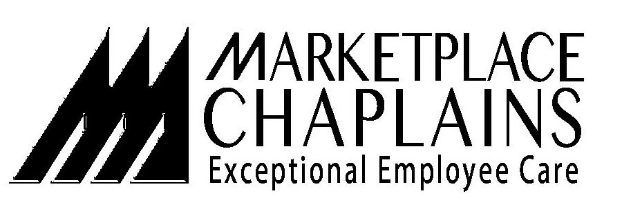 M MARKETPLACE CHAPLAINS EXCEPTIONAL EMPLOYEE CARE