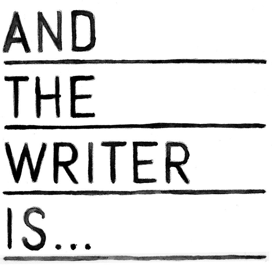 AND THE WRITER IS...