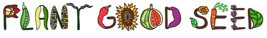 PLANT GOOD SEED
