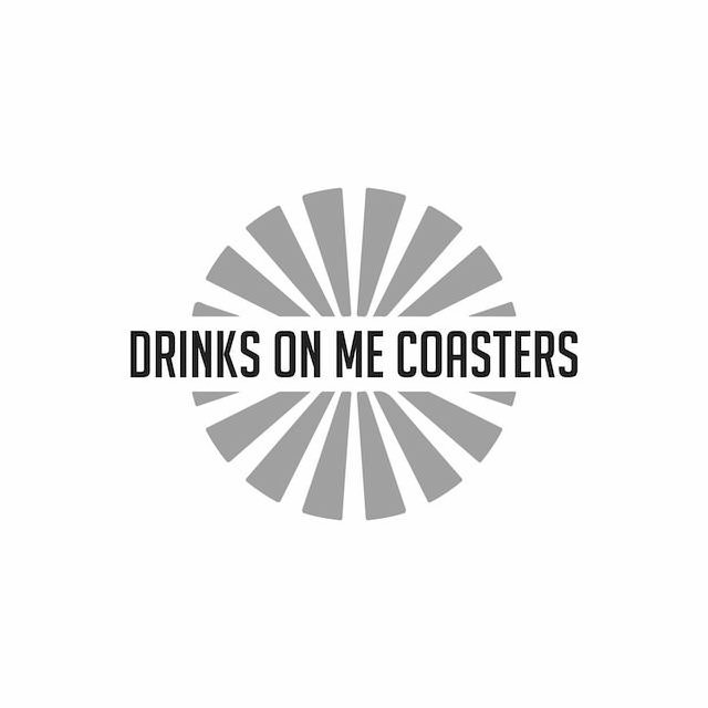 DRINKS ON ME COASTERS