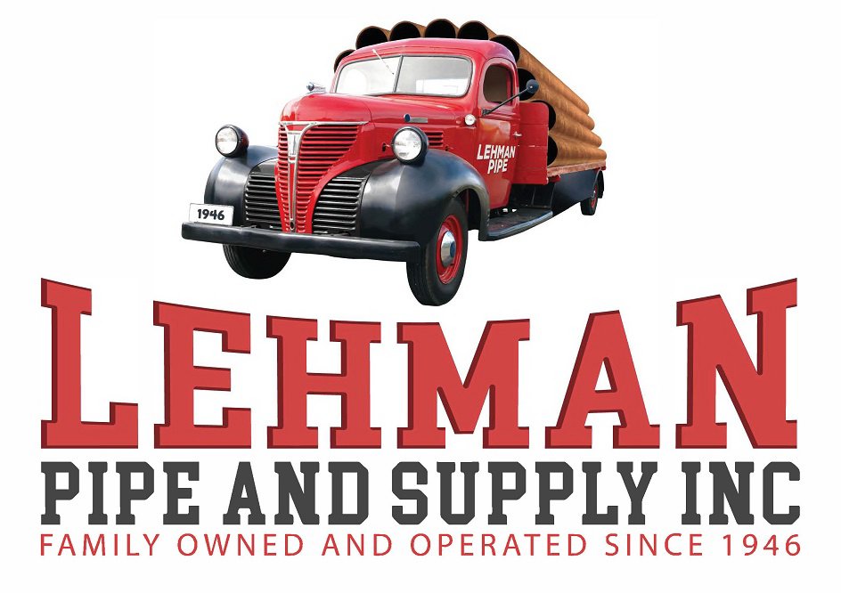 LEHMAN PIPE AND SUPPLY INC FAMILY OWNED AND OPERATED SINCE 1946 LEHMAN PIPE 1946