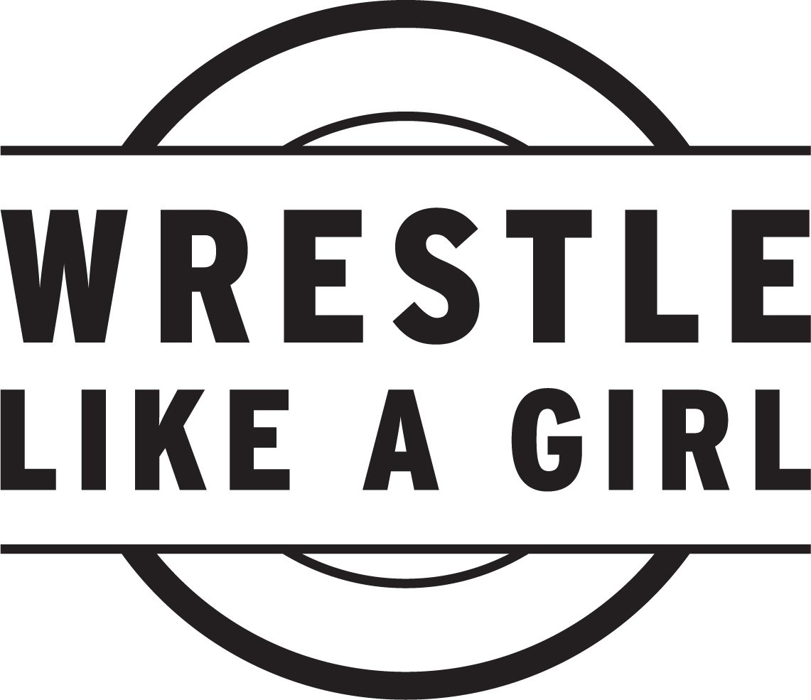 WRESTLE LIKE A GIRL