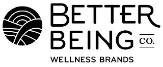 BETTER BEING CO. WELLNESS BRANDS