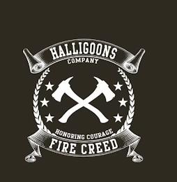 HALLIGOONS COMPANY HONORING COURAGE FIRE CREED