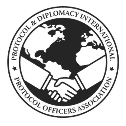 PROTOCOL & DIPLOMACY INTERNATIONAL PROTOCOL OFFICERS ASSOCIATION