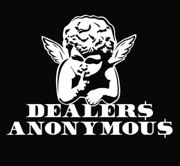 DEALER$ ANONYMOU$