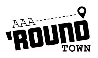 AAA 'ROUND TOWN