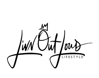 LIVN OUT LOUD LIFESTYLE