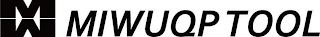 MM MIWUQP TOOL