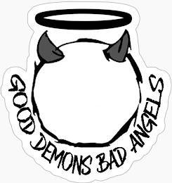 GOOD DEMONS BAD ANGELS