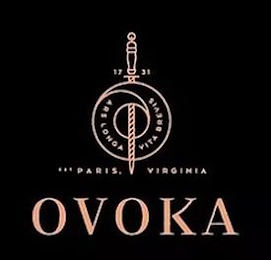 OVOKA EST. 1731 PARIS, VIRGINIA ARS LONGA VITA BREVIS