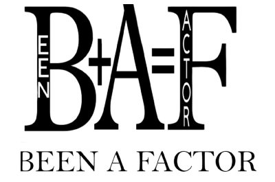 B+A=F BEEN A FACTOR