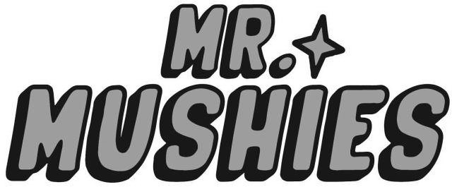 MR. MUSHIES