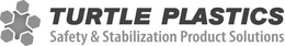 TURTLE PLASTICS SAFETY & STABILIZATION PRODUCT SOLUTIONS