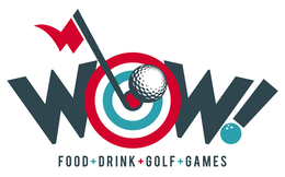WOW! FOOD + DRINK + GOLF + GAMES